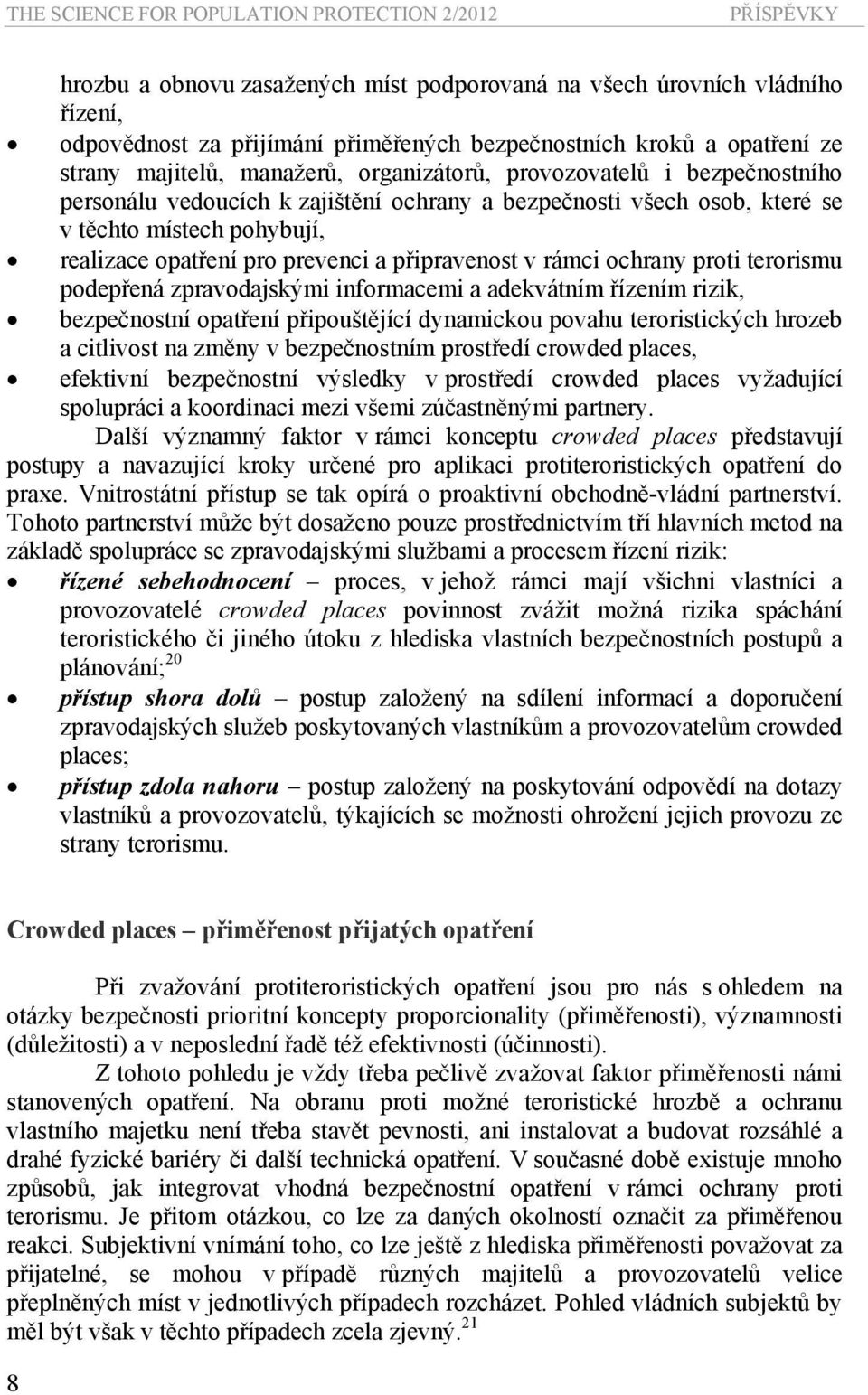 opatření pro prevenci a připravenost v rámci ochrany proti terorismu podepřená zpravodajskými informacemi a adekvátním řízením rizik, bezpečnostní opatření připouštějící dynamickou povahu
