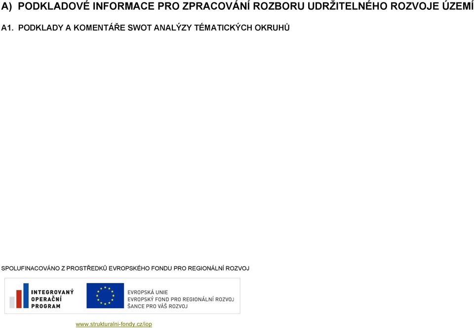 PODKLADY A KOMENTÁŘE SWOT ANALÝZY TÉMATICKÝCH OKRUHŮ