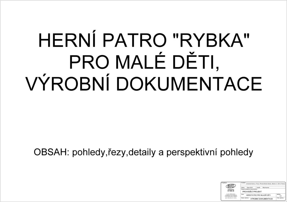 perspektivní pohledy Projektant: