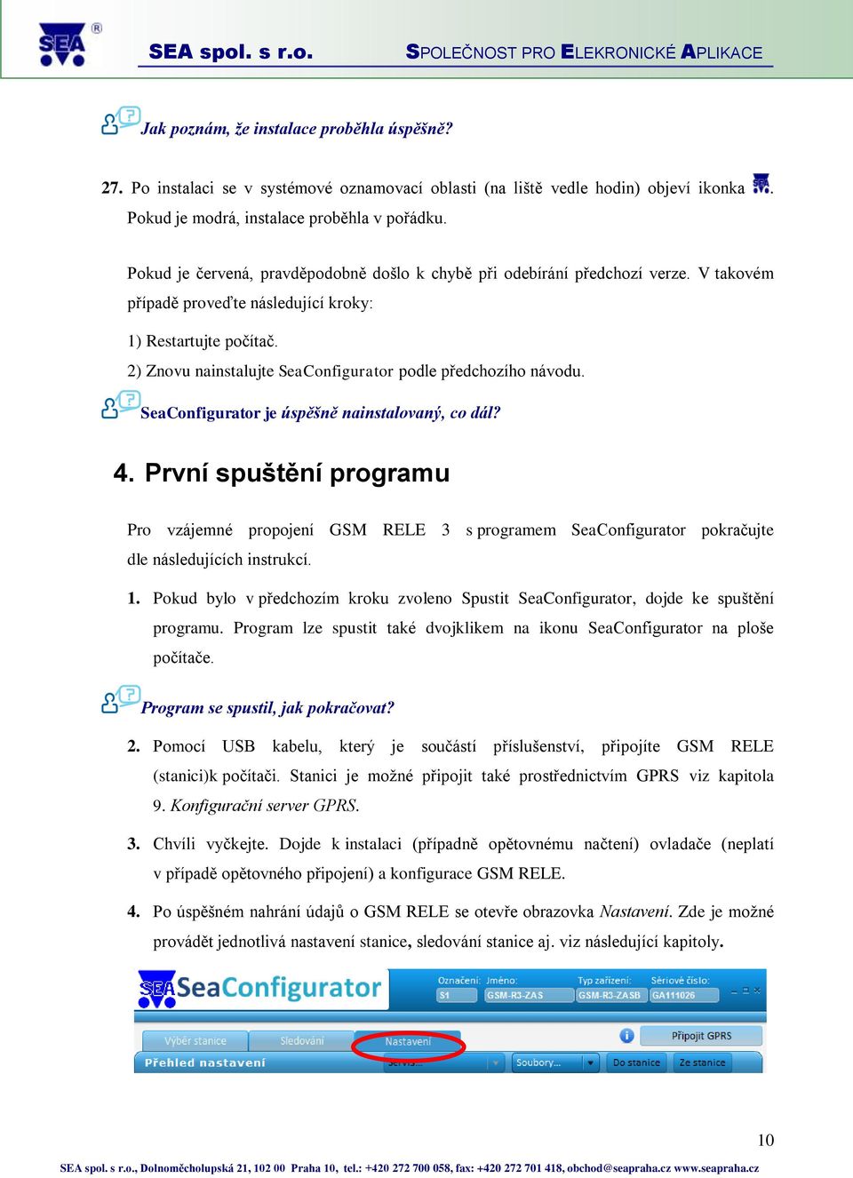 2) Znovu nainstalujte SeaConfigurator podle předchozího návodu. SeaConfigurator je úspěšně nainstalovaný, co dál? 4.