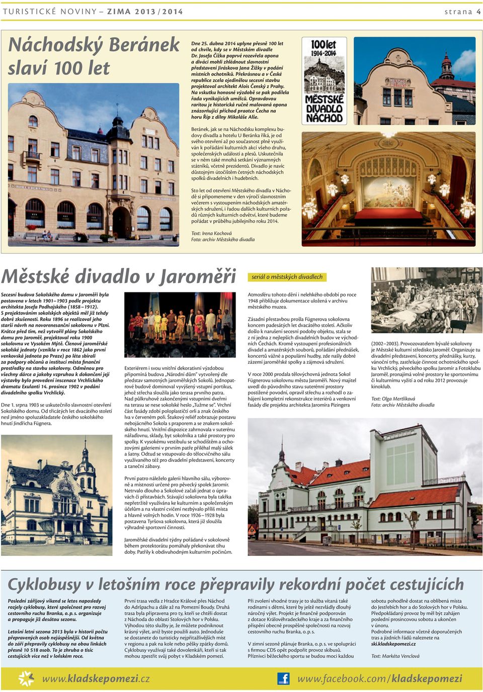 Překrásnou a v České republice zcela ojedinělou secesní stavbu projektoval architekt Alois Čenský z Prahy. Na vskutku honosné výzdobě se pak podílela řada vynikajících umělců.