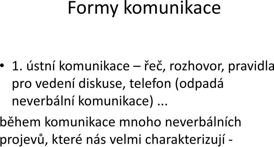 vedení diskuse, telefon (odpadá neverbální