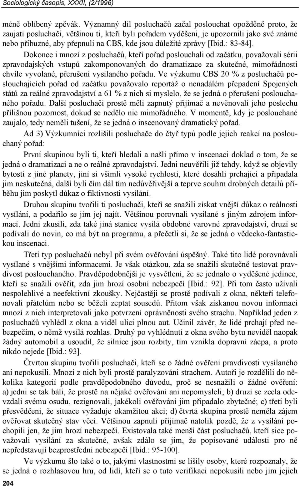 důležité zprávy [Ibid.: 83-84].