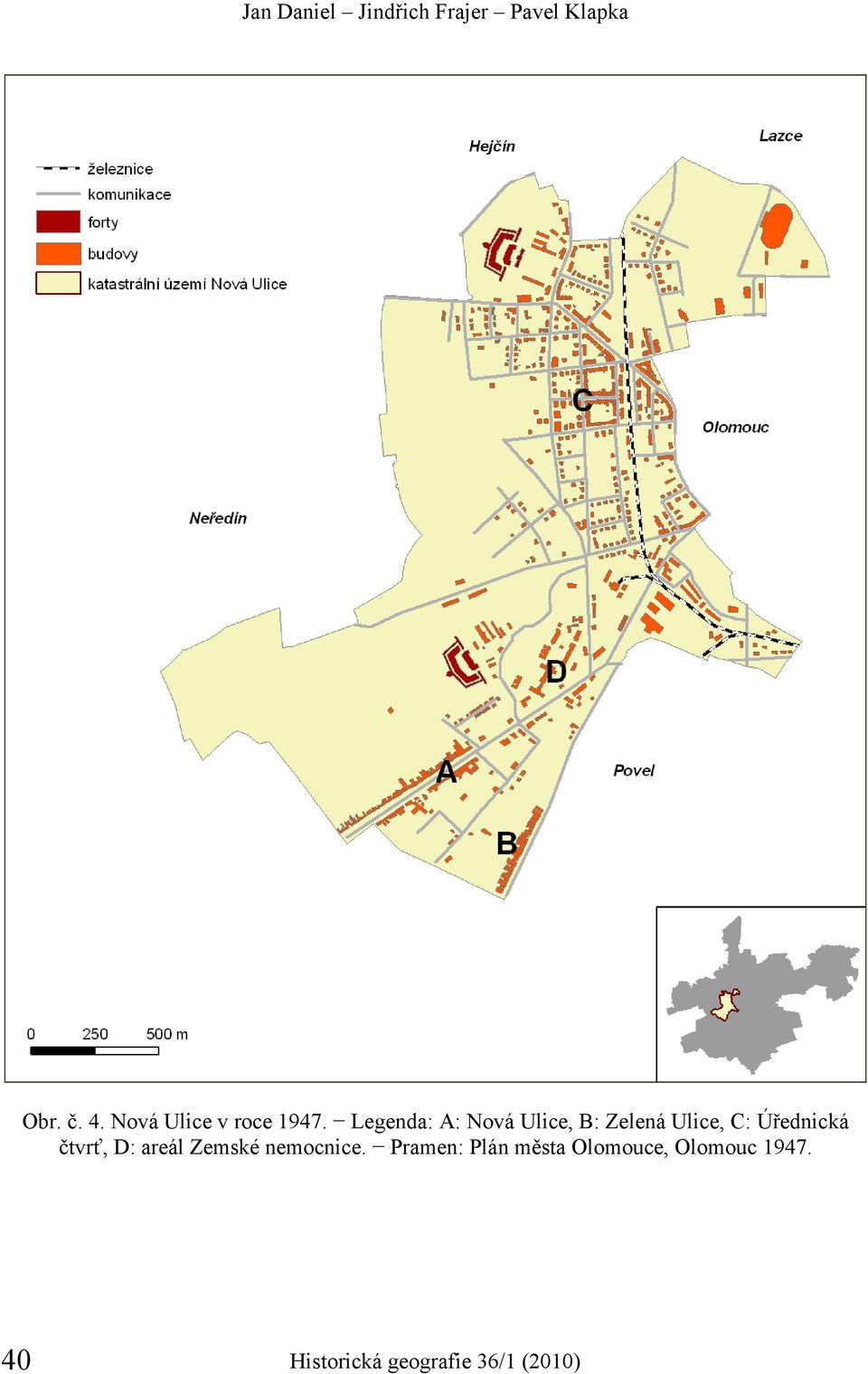 Legenda: A: Nová Ulice, B: Zelená Ulice, C: Úřednická čtvrť,