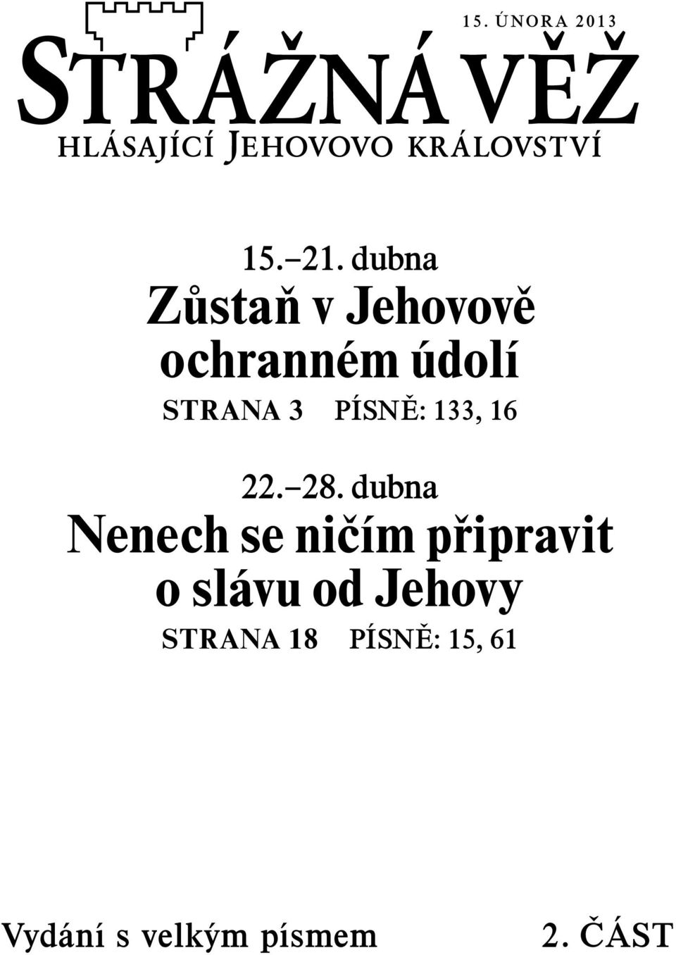 dubna Zusta nvjehovov e ochrann em udol ı STRANA 3 P ISN E: 133,