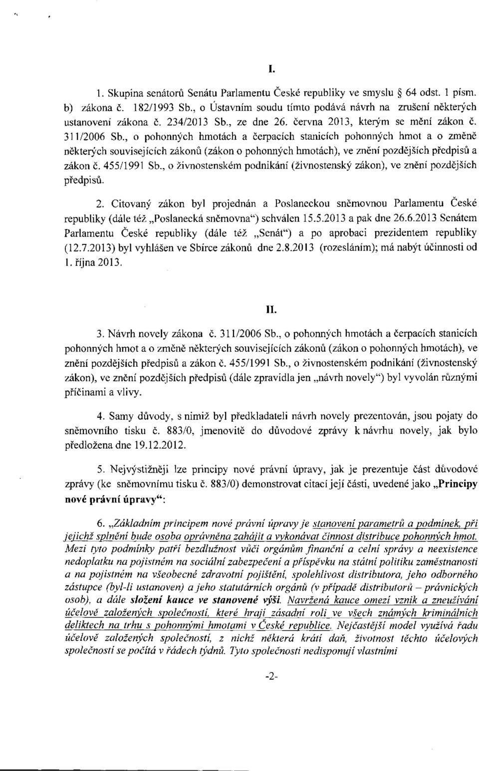 , o pohonných hmotách a čerpacích stanicích pohonných hmot a o změně některých souvisejících zákonů (zákon o pohonných hmotách), ve znění pozdějších předpisů a zákon č. 455/1991 Sb.