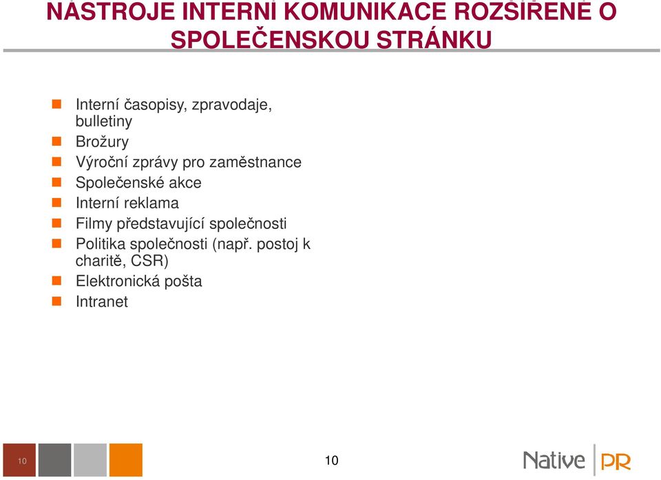 Společenské akce Interní reklama Filmy představující společnosti