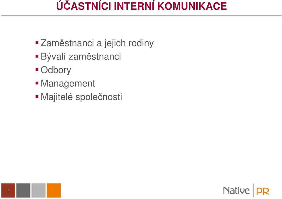 Bývalí zaměstnanci Odbory