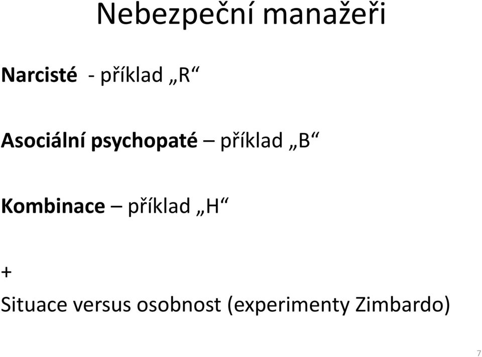 příklad B Kombinace příklad H +