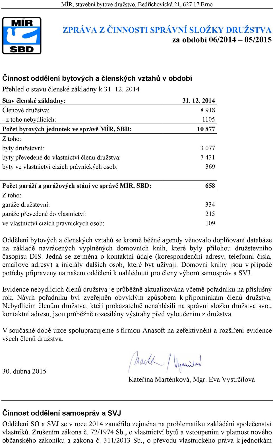 2014 Stav členské základny: 31. 12.