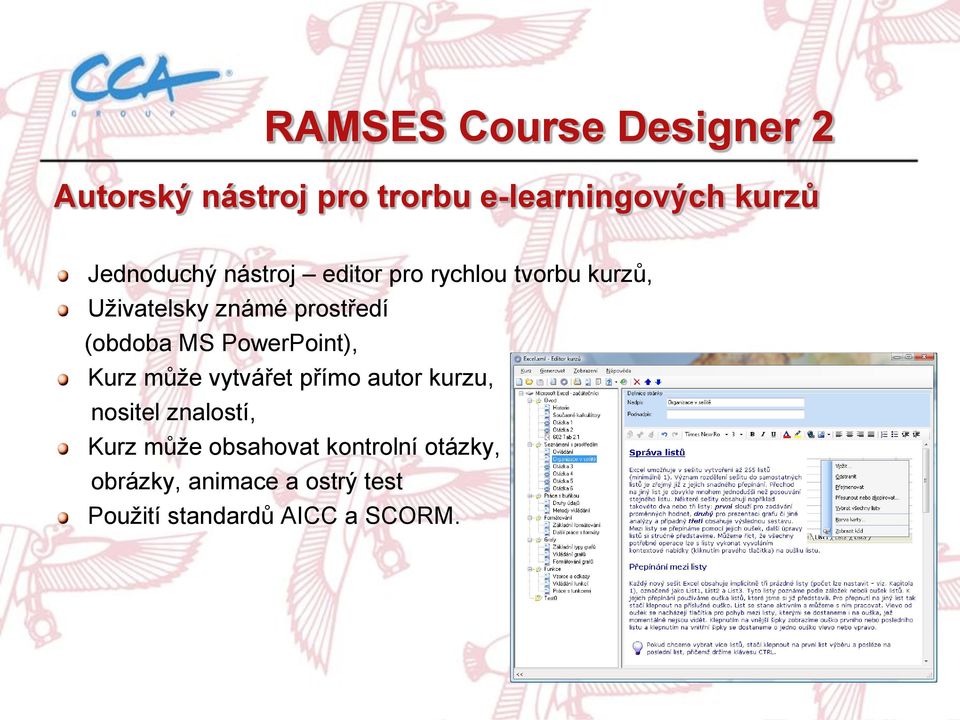 (obdoba MS PowerPoint), Kurz může vytvářet přímo autor kurzu, nositel znalostí,