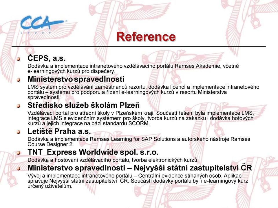 Ministerstva spravedlnosti. Středisko sluţeb školám Plzeň Vzdělávací portál pro střední školy v Plzeňském kraji.