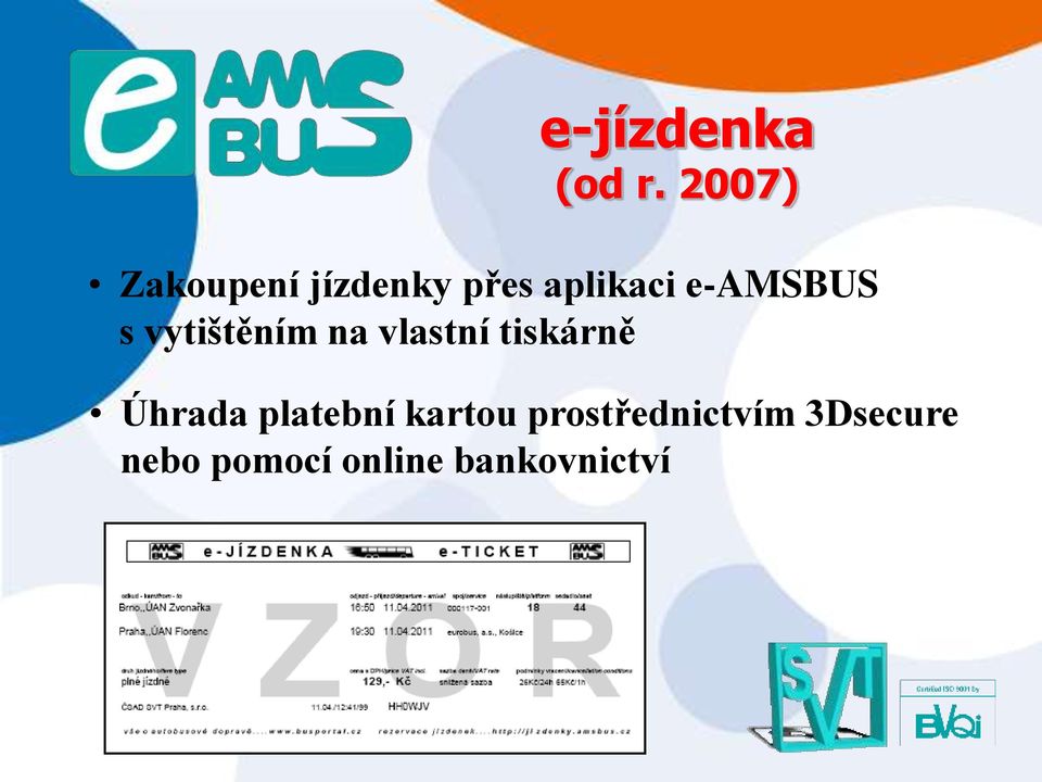 e-amsbus s vytištěním na vlastní tiskárně