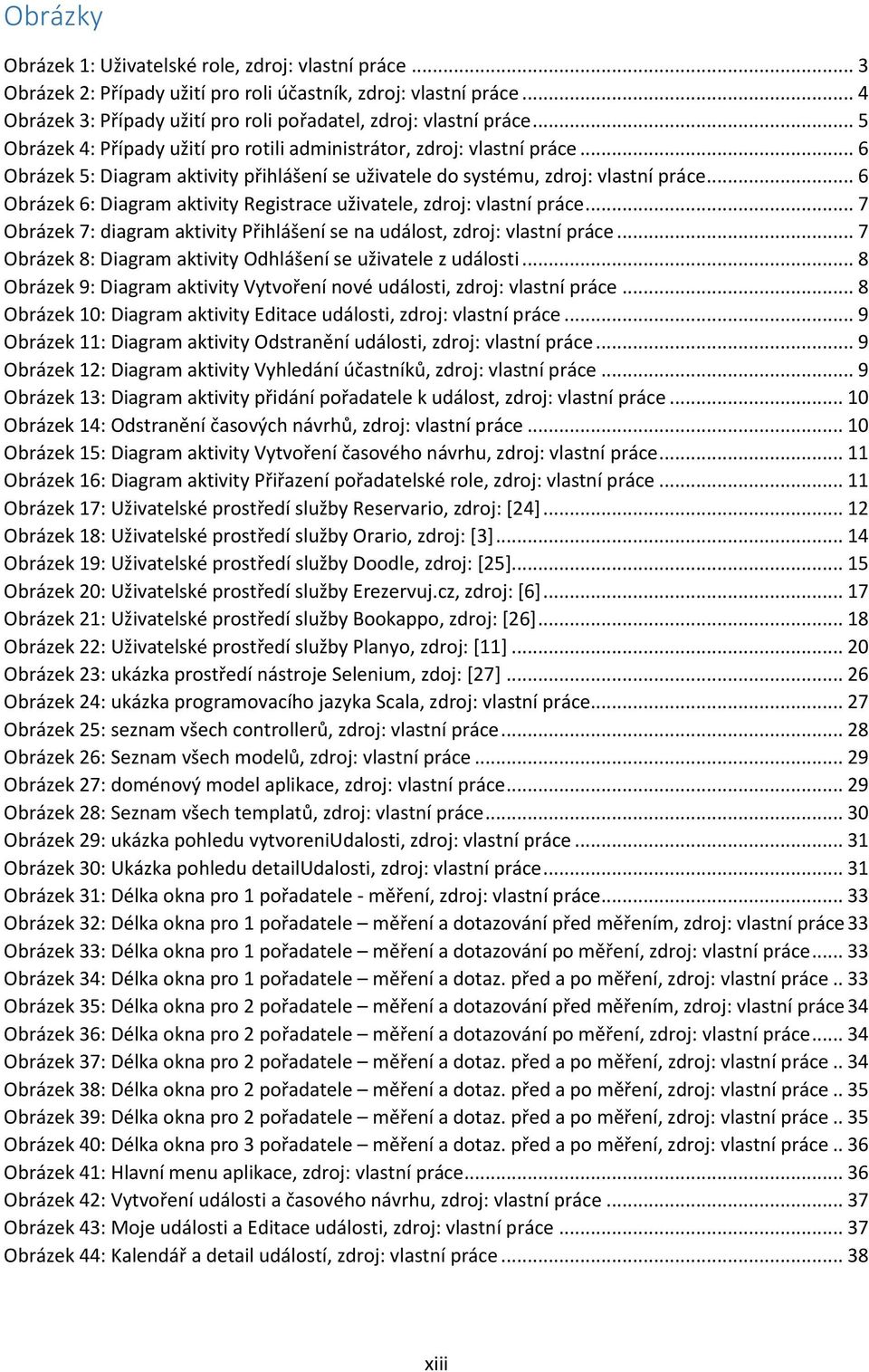 .. 6 Obrázek 6: Diagram aktivity Registrace uživatele, zdroj: vlastní práce... 7 Obrázek 7: diagram aktivity Přihlášení se na událost, zdroj: vlastní práce.