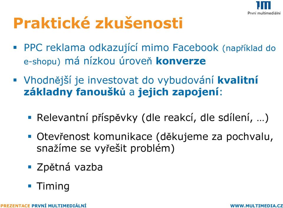 fanoušků a jejich zapojení: Relevantní příspěvky (dle reakcí, dle sdílení, )