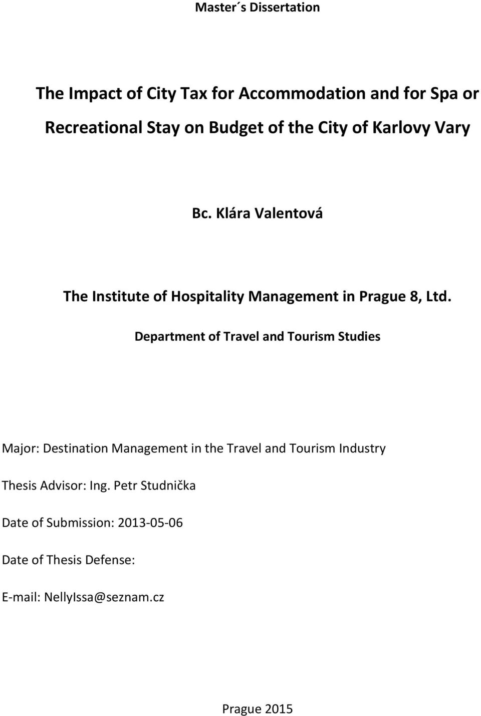 Department of Travel and Tourism Studies Major: Destination Management in the Travel and Tourism Industry