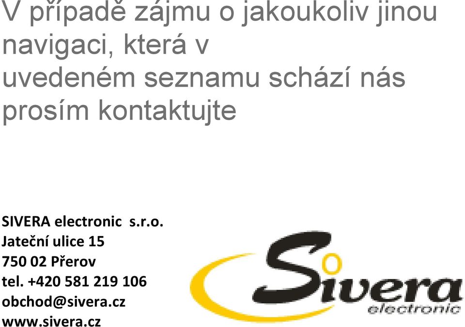 SIVERA electronic s.r.o. Jateční ulice 15 750 02 Přerov tel.