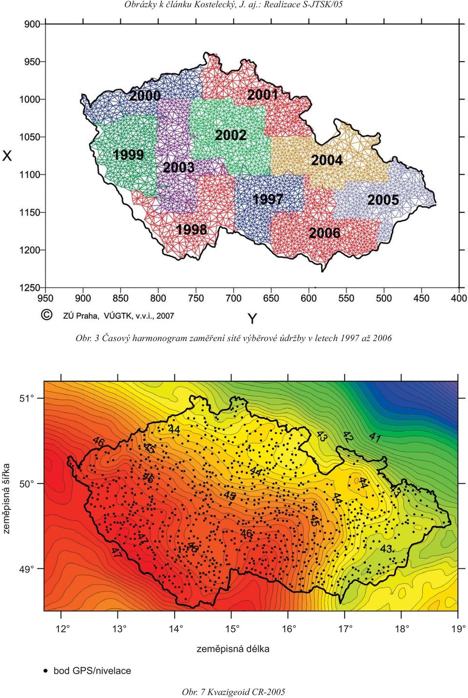 1997 až 2006 51 zeměpisná šířka 50 49 12 13 14 15 16 17 18