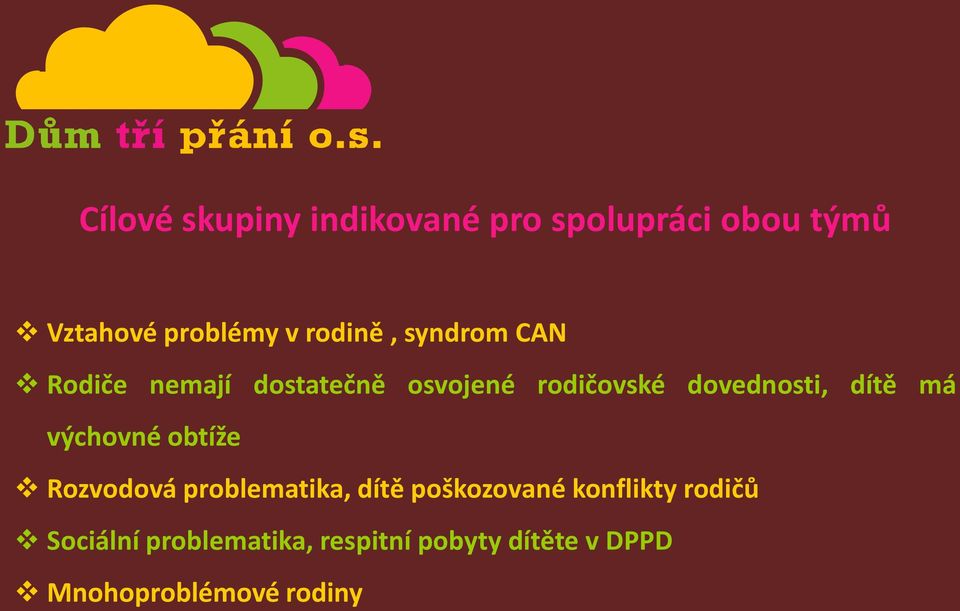 dítě má výchovné obtíže Rozvodová problematika, dítě poškozované konflikty