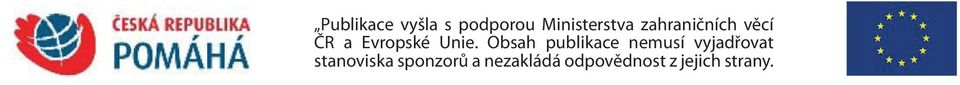 Obsah publikace nemusí vyjadřovat