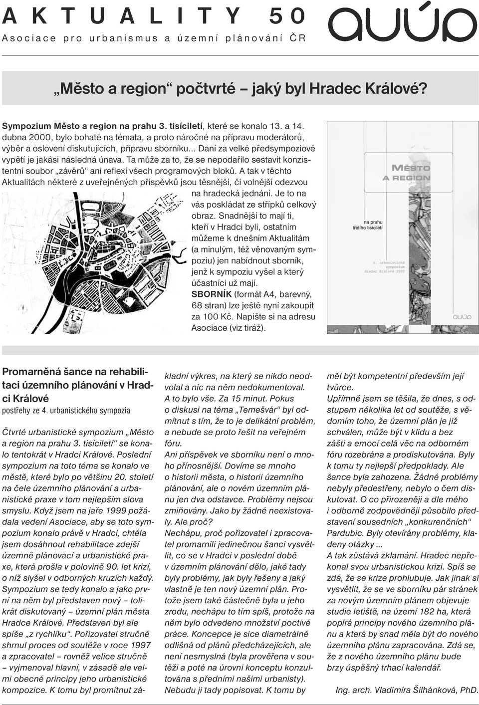 Ta může za to, že se nepodařilo sestavit konzistentní soubor závěrů ani reflexí všech programových bloků.