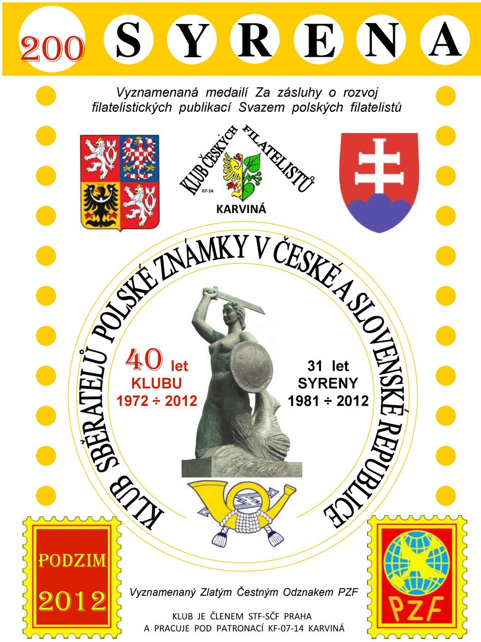 let SYRENY 1981 2012 PRÁZDNINY PODZIM 2011 2012 Vyznamenaný Zlatým Čestným