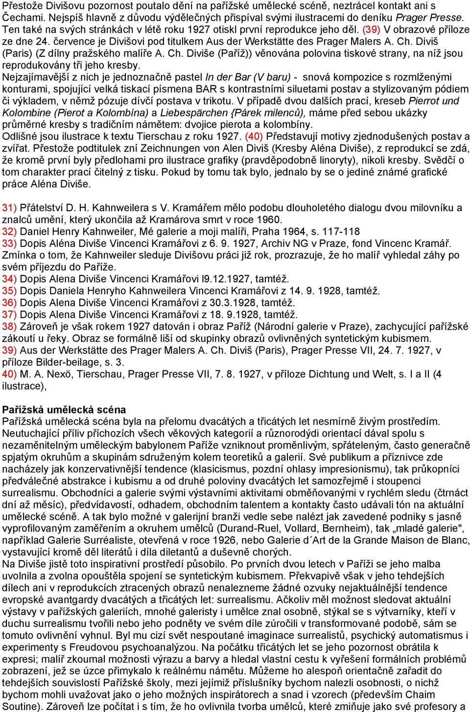 Diviš (Paris) (Z dílny pražského malíře A. Ch. Diviše (Paříž)) věnována polovina tiskové strany, na níž jsou reprodukovány tři jeho kresby.