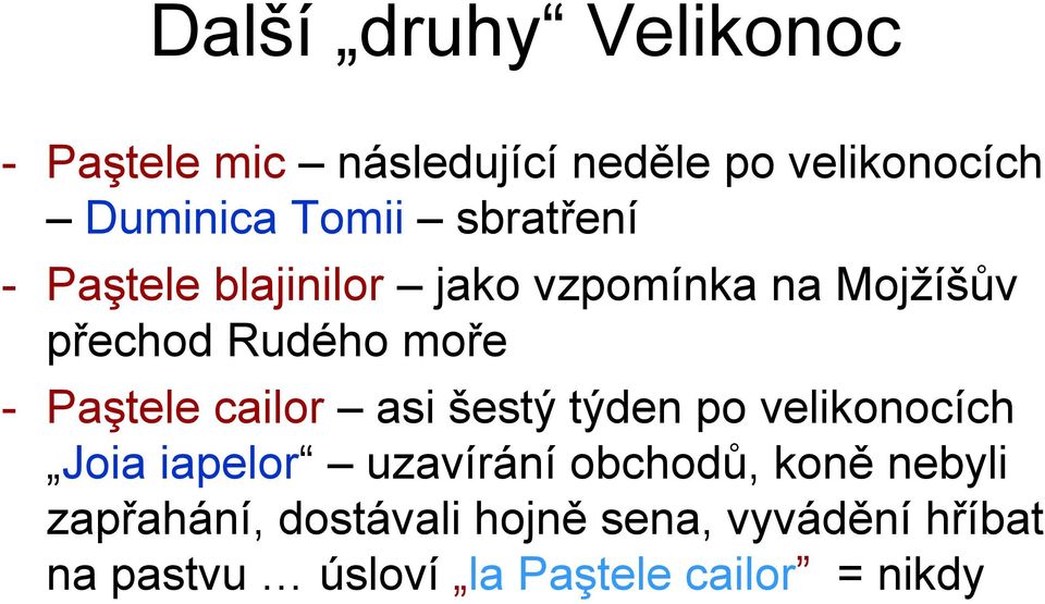 Paştele cailor asi šestý týden po velikonocích Joia iapelor uzavírání obchodů, koně