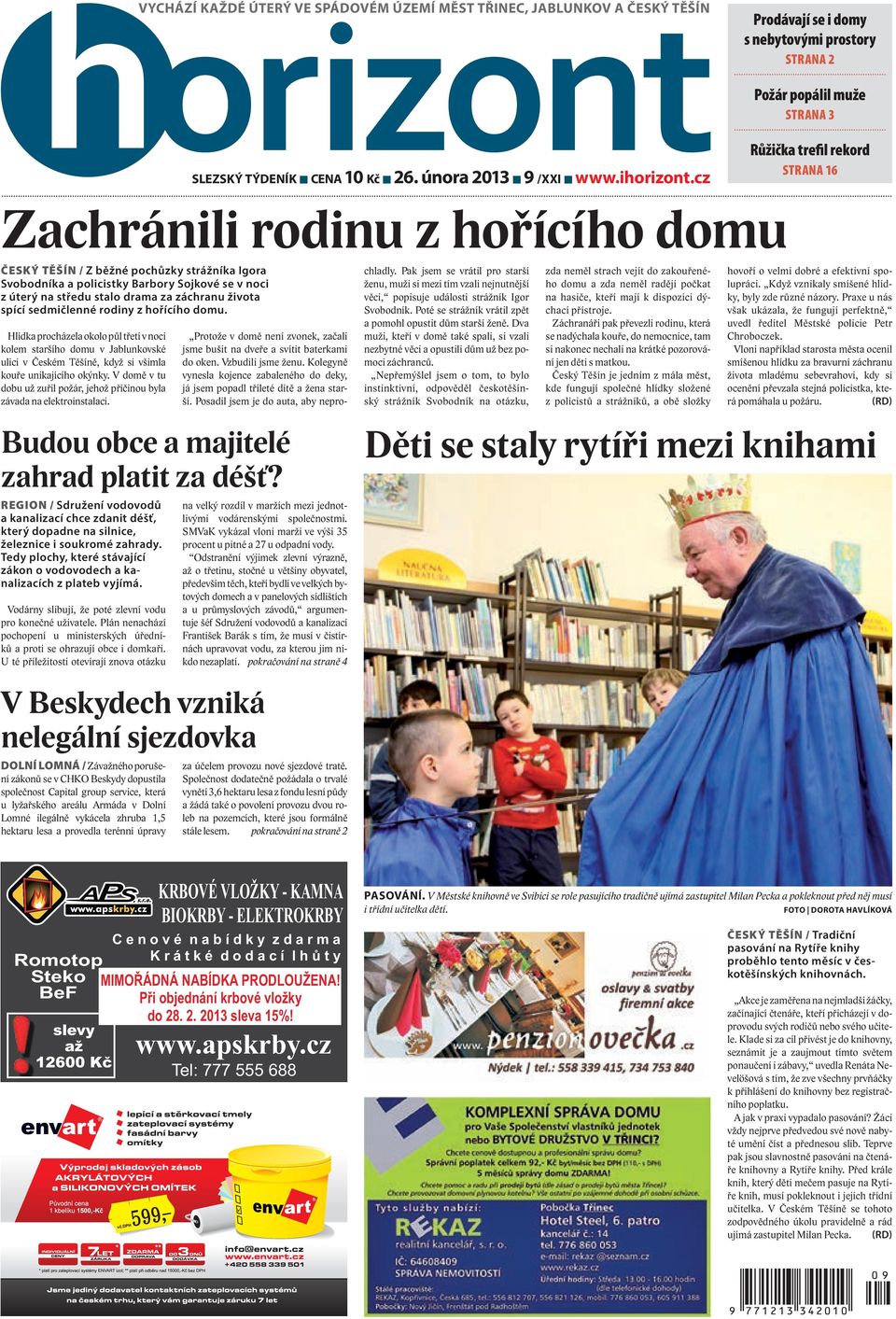 cz Růžička trefil rekord STRANA 16 Zachránili rodinu z hořícího domu ČESKÝ TĚŠÍN / Z běžné pochůzky strážníka Igora Svobodníka a policistky Barbory Sojkové se v noci z úterý na středu stalo drama za