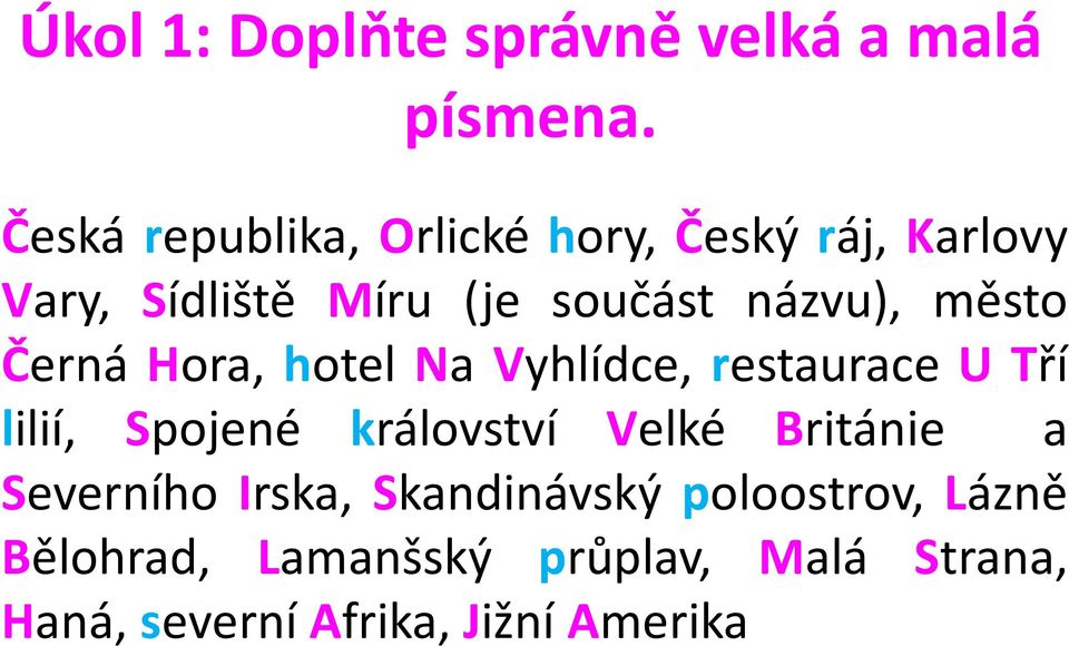 město Černá Hora, hotel Na Vyhlídce, restaurace U Tří lilií, Spojené království Velké