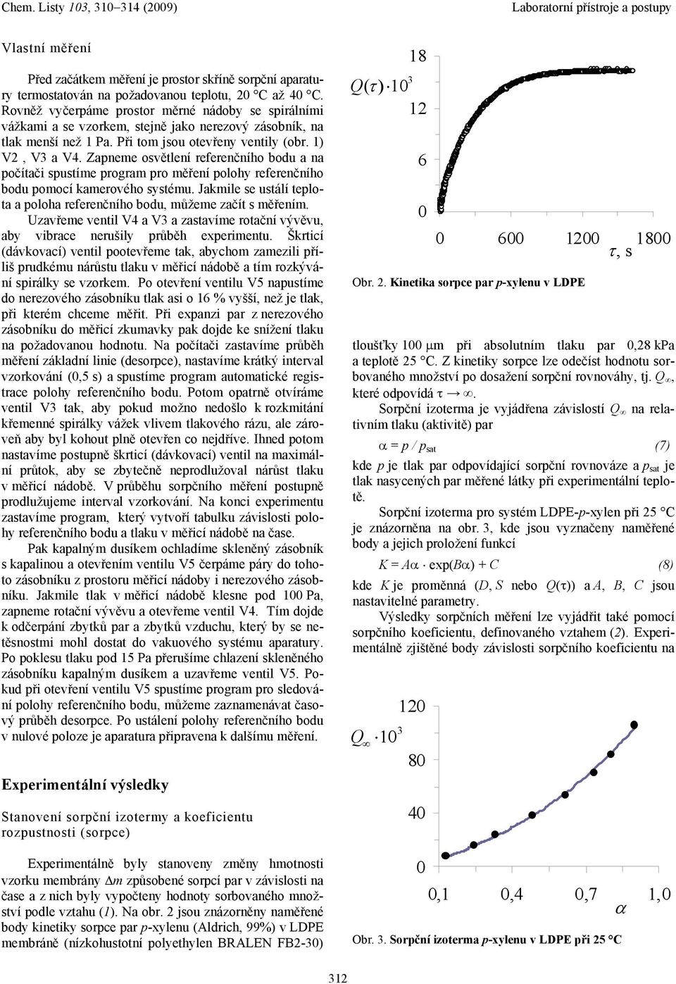 Zapneme osvětlení referenčního bodu a na počítači spustíme program pro měření polohy referenčního bodu pomocí kamerového systému.