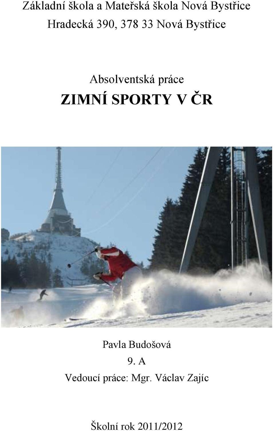 práce ZIMNÍ SPORTY V ČR Pavla Budošová 9.