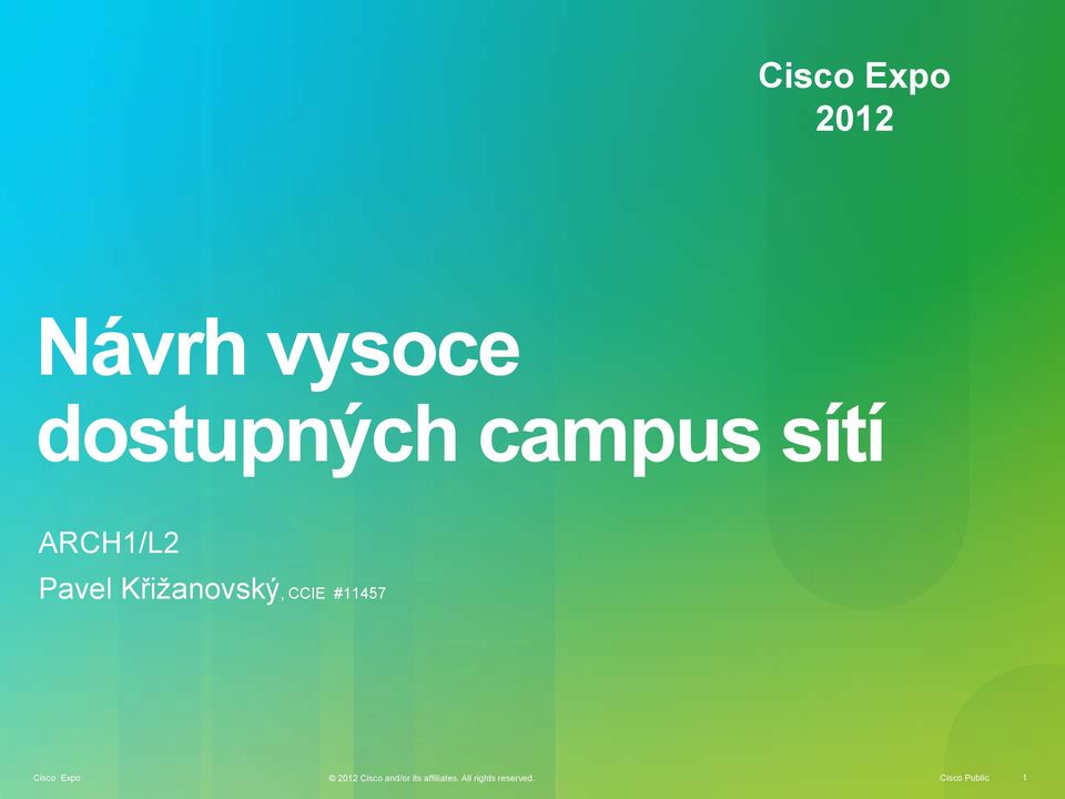 CCIE #11457 Cisco Expo 2012 Cisco