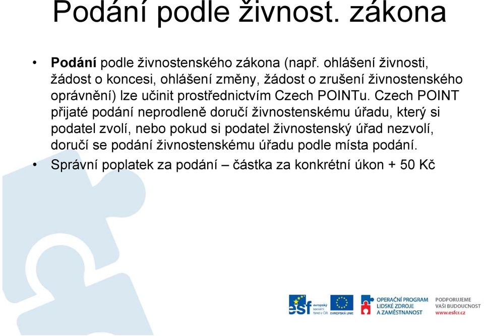prostřednictvím Czech POINTu.