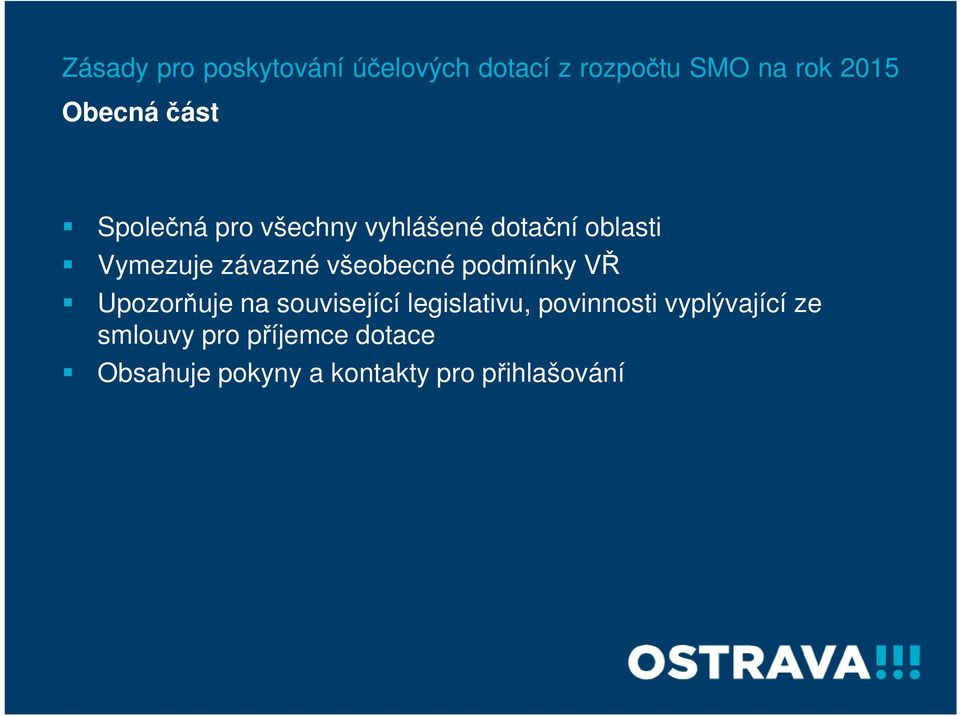 všeobecné podmínky VŘ Upozorňuje na související legislativu, povinnosti