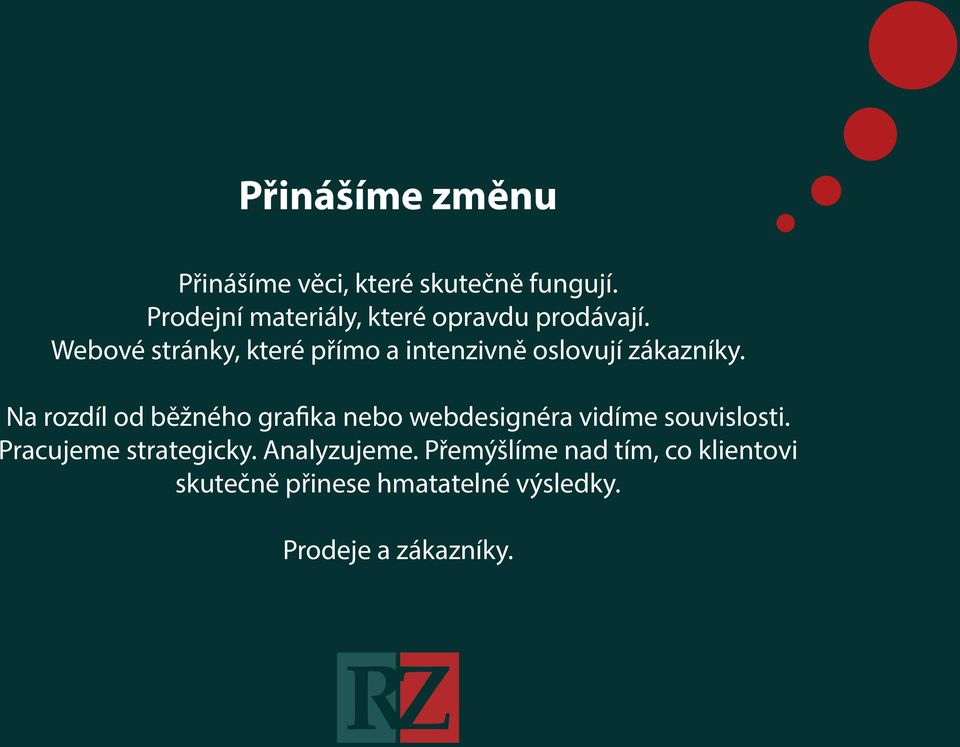 Webové stránky, které přímo a intenzivně oslovují zákazníky.