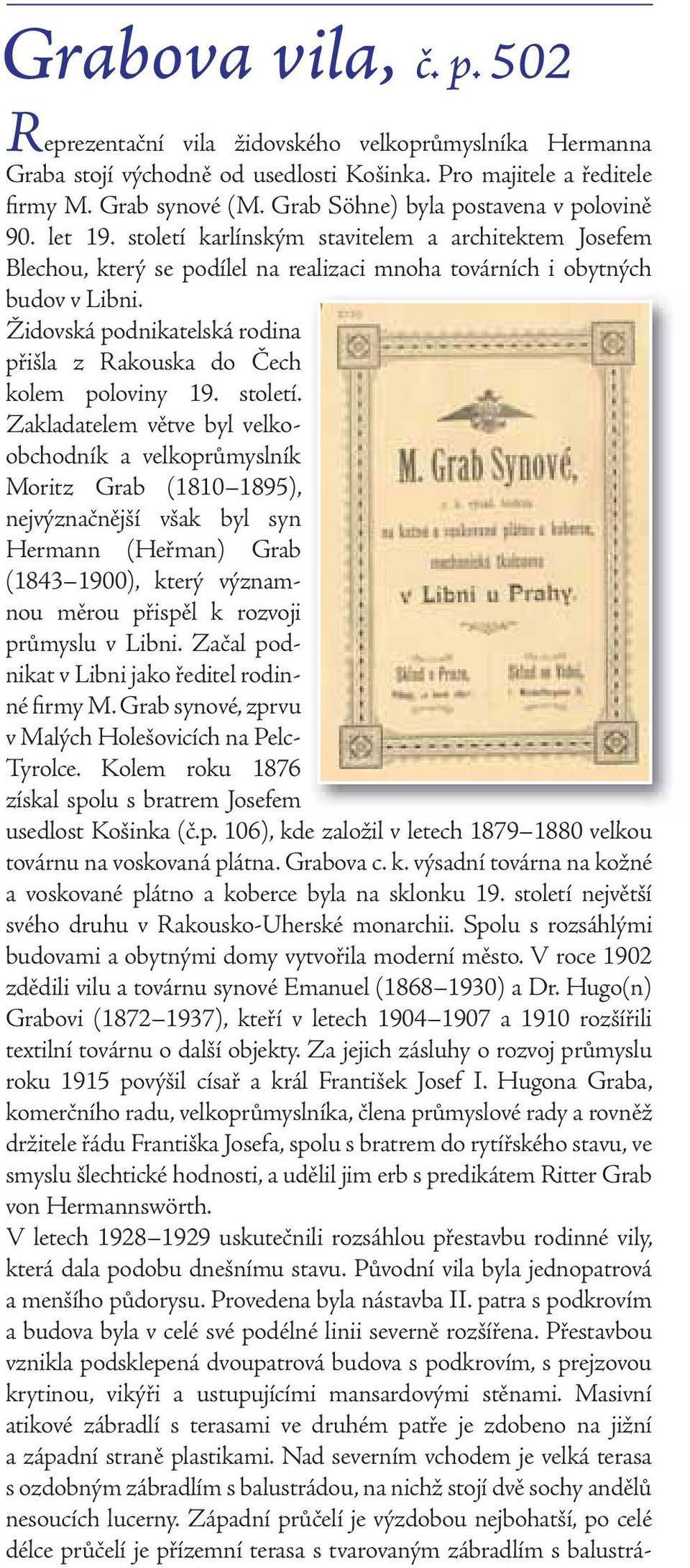 Židovská podnikatelská rodina přišla z Rakouska do Čech kolem poloviny 19. století.