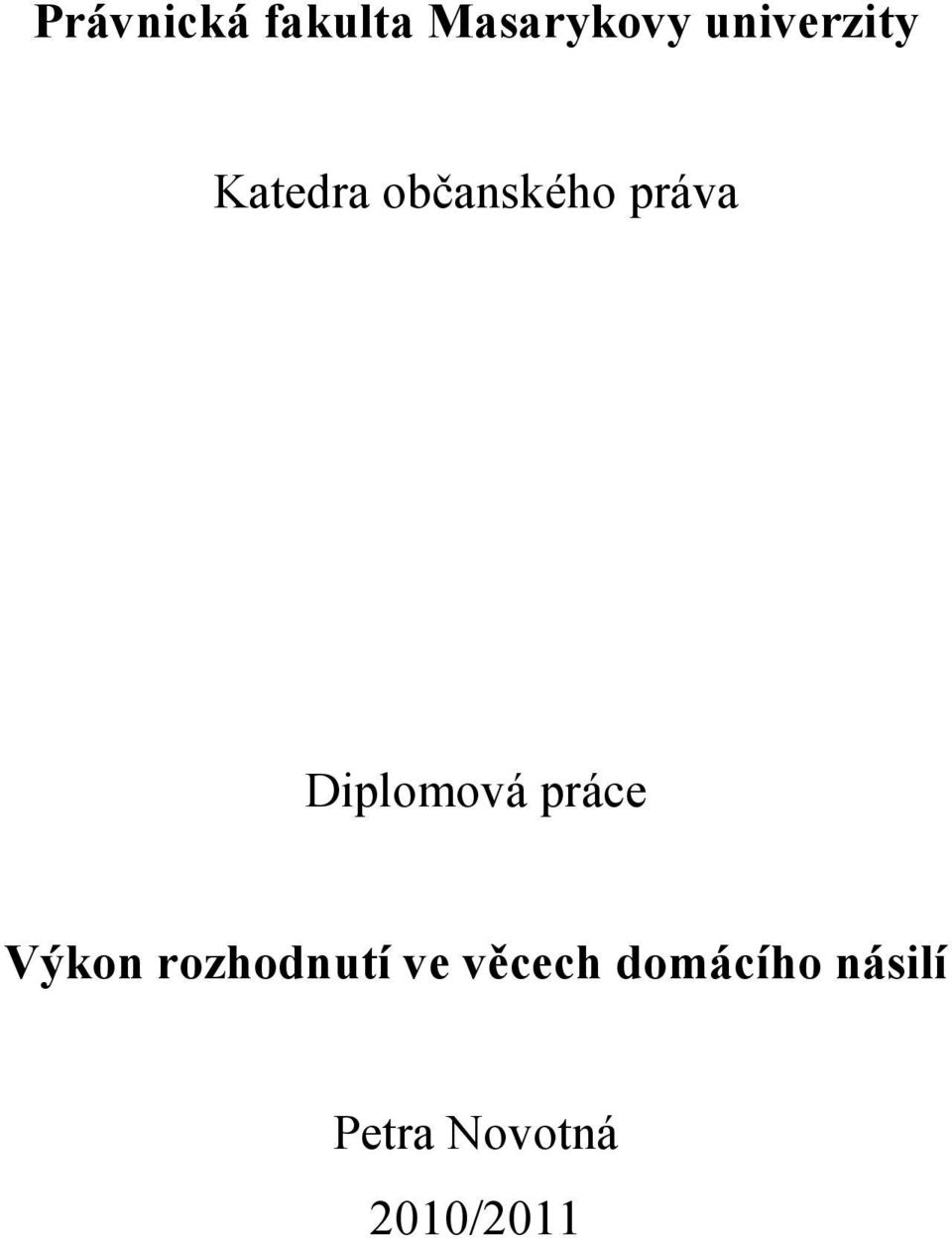 Diplomová práce Výkon rozhodnutí ve