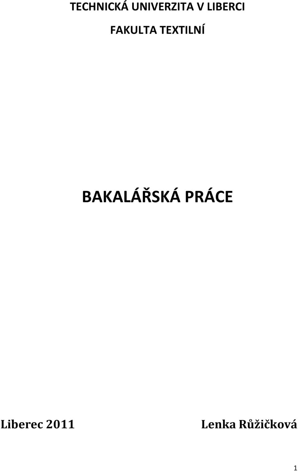 TEXTILNÍ BAKALÁŘSKÁ