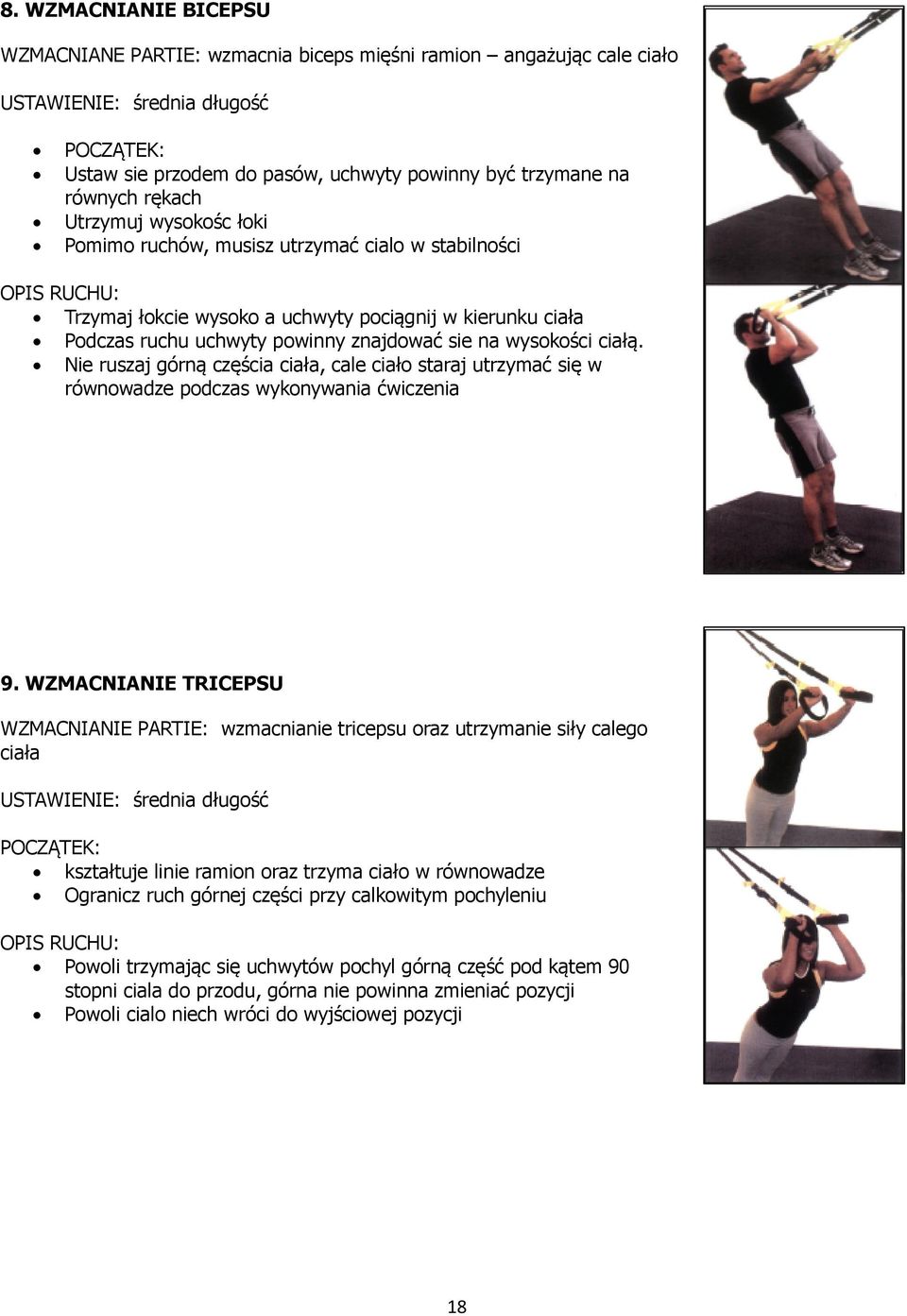 Nie ruszaj górną częścia ciała, cale ciało staraj utrzymać się w równowadze podczas wykonywania ćwiczenia 9.