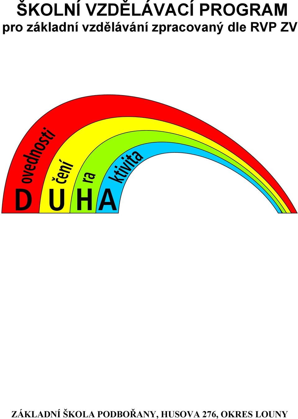 dle RVP ZV ZÁKLADNÍ ŠKOLA