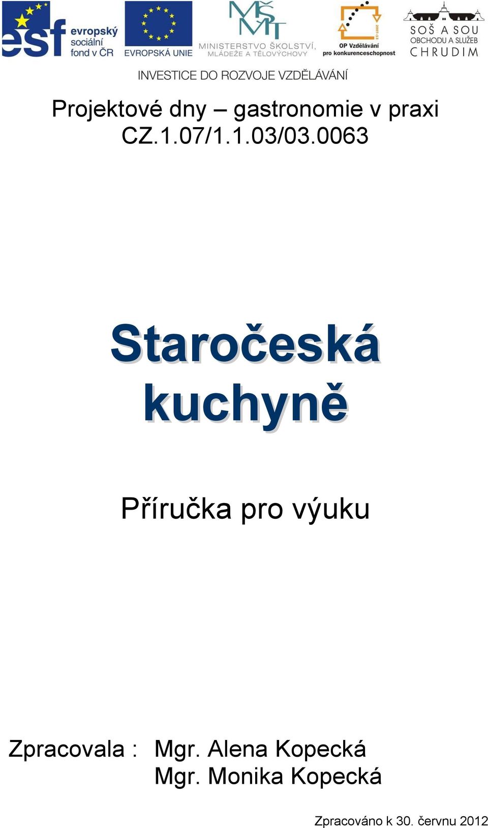 0063 Staročeská kuchyně Příručka pro výuku