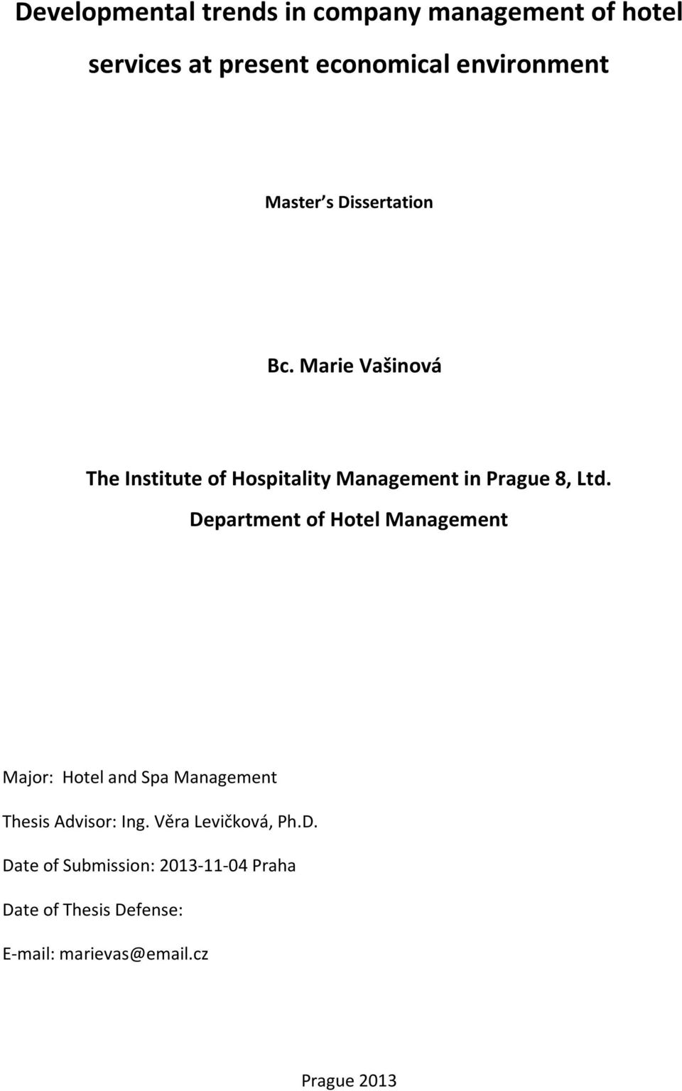 Department of Hotel Management Major: Hotel and Spa Management Thesis Advisor: Ing.