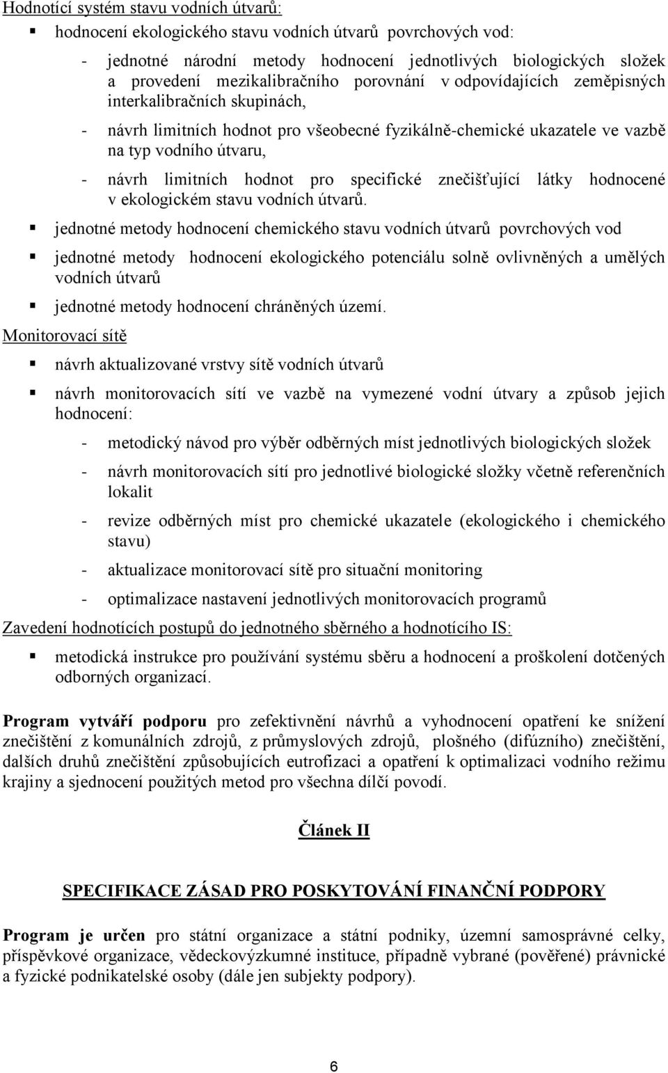 specifické znečišťující látky hodnocené v ekologickém stavu vodních útvarů.