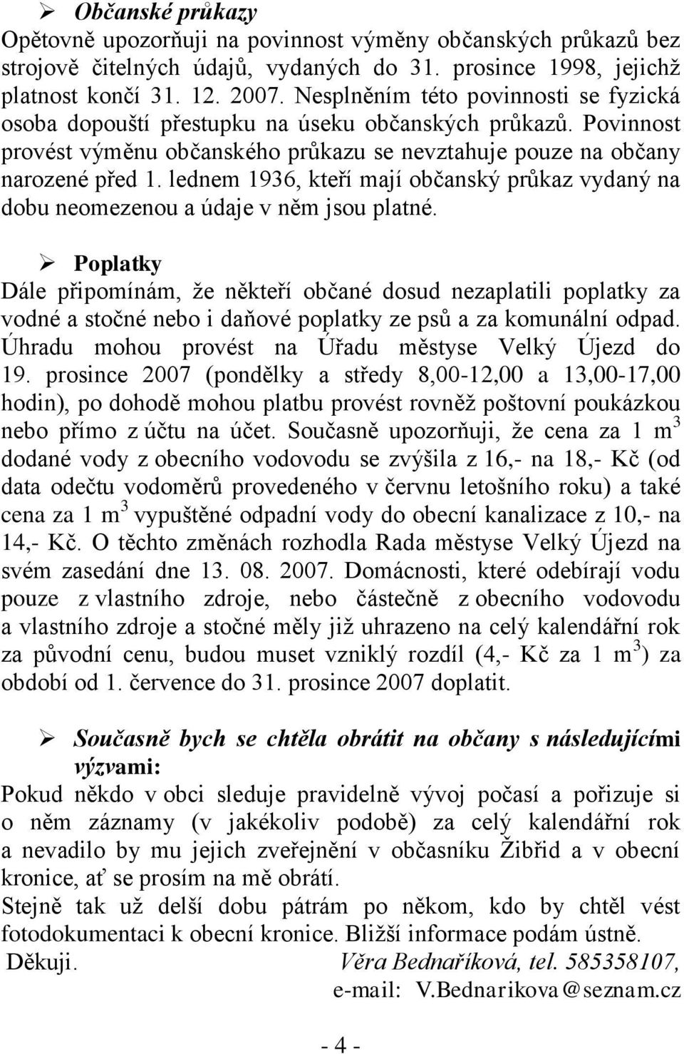 lednem 1936, kteří mají občanský průkaz vydaný na dobu neomezenou a údaje v něm jsou platné.