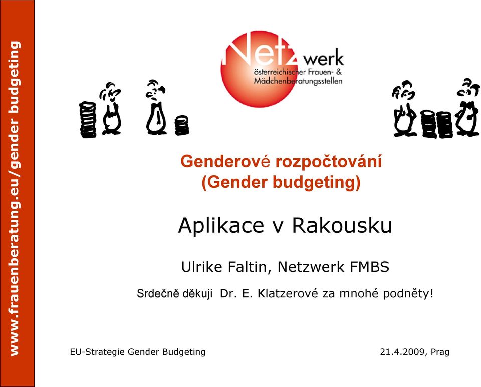 budgeting) Aplikace v Rakousku Ulrike Faltin, Netzwerk