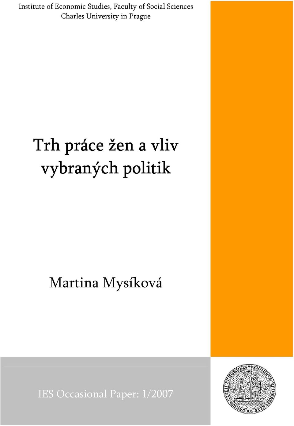 Prague Trh práce žen a vliv vybraných