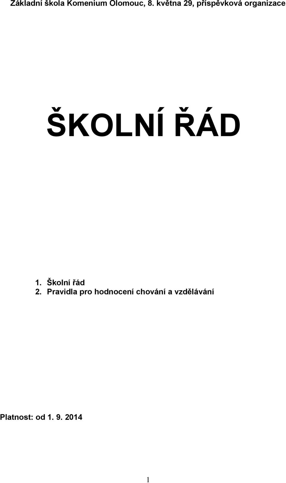 ŘÁD 1. Školní řád 2.