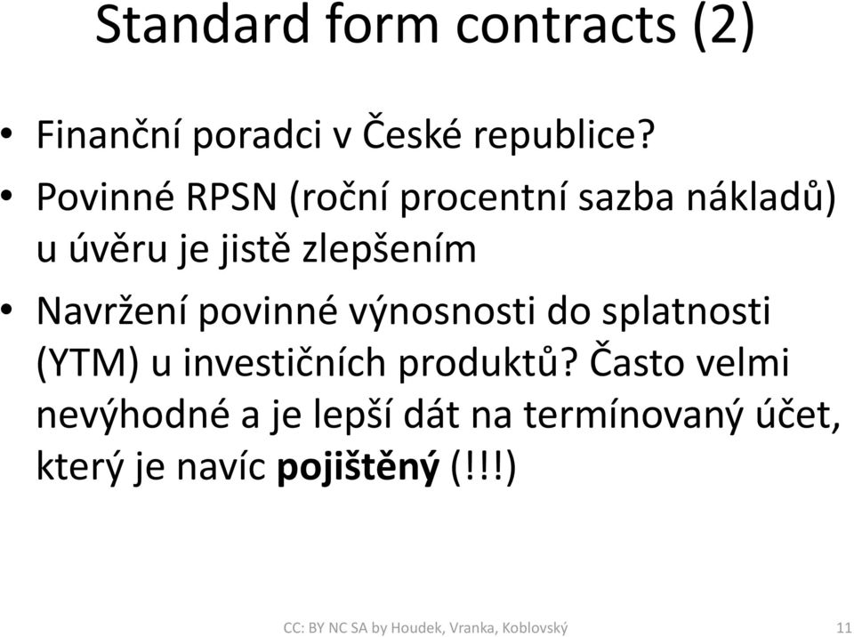 Navržení povinné výnosnosti do splatnosti (YTM) u investičních produktů?