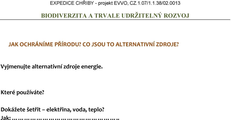 Vyjmenujte alternativní zdroje energie.